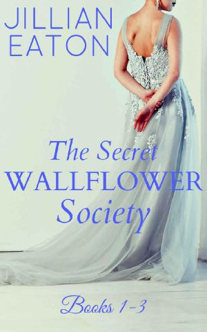 [Secret Wallflower Society 03] • The Secret Wallflower Society · (Books 1-3)